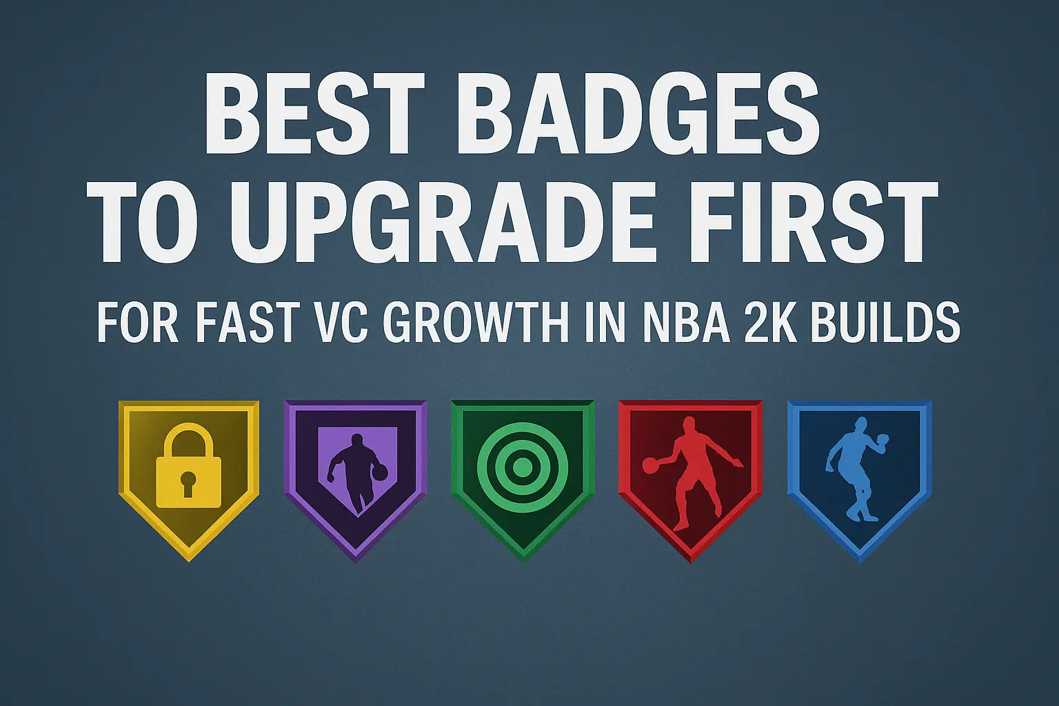 Best badges to upgrade first for fast VC growth in NBA 2K builds